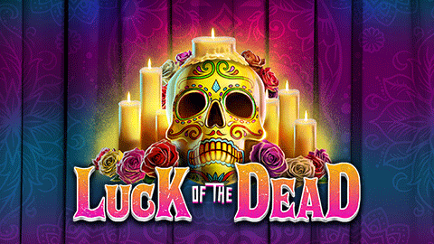 LUCK OF THE DEAD